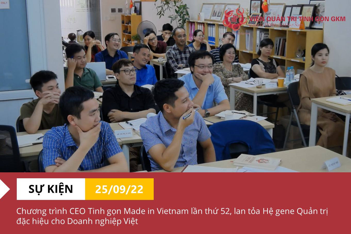 The 52nd Made in Vietnam Lean CEO Program, spreading the specific ...